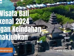 20 Destinasi Wisata Bali Terpopuler 2024 yang Memikat dengan Keindahannya