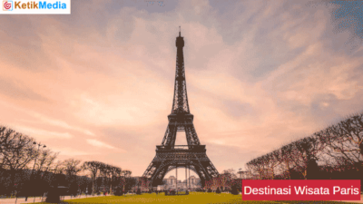 Mengeksplorasi Pesona Wisata Paris dan Bonus Destinasi Wisata di Kanada