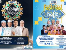 RCTI Menggelar Tabligh Akbar dan Festival Hafiz Indonesia 2024 di Tangerang