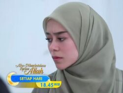 Sinopsis Aku Mencintaimu karena Allah Episode 23 Maret 2024