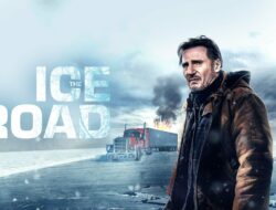 Sinopsis Film The Ice Road: Misi Penyelamatan Pekerja Tambang