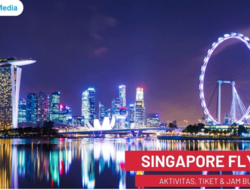 Nikmati Pemandangan Terbaik Singapura dari Puncak Singapore Flyer